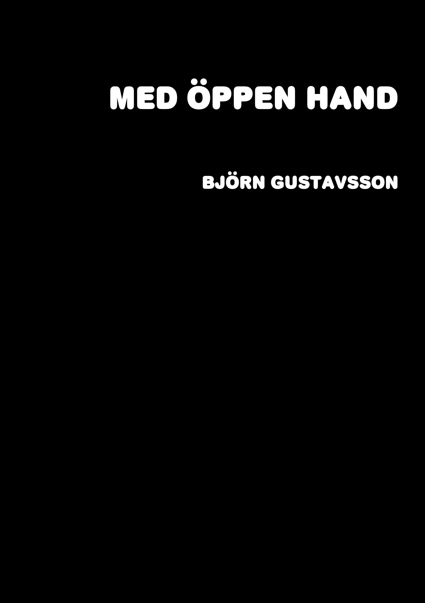 med oppen hand